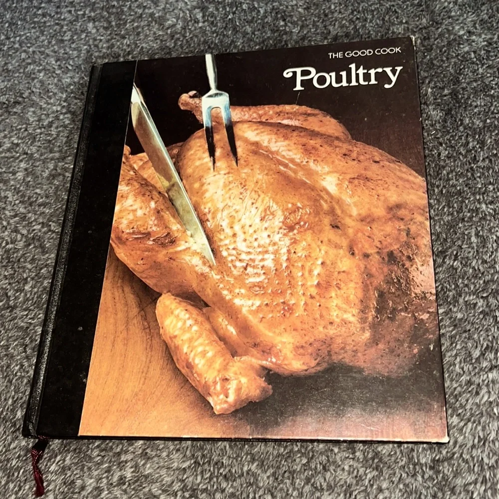 THE GOOD COOK POULTRY TECHNIQUES & RECIPES COOKBOOK 1979 TIME LIFE VINTAGE BOOK